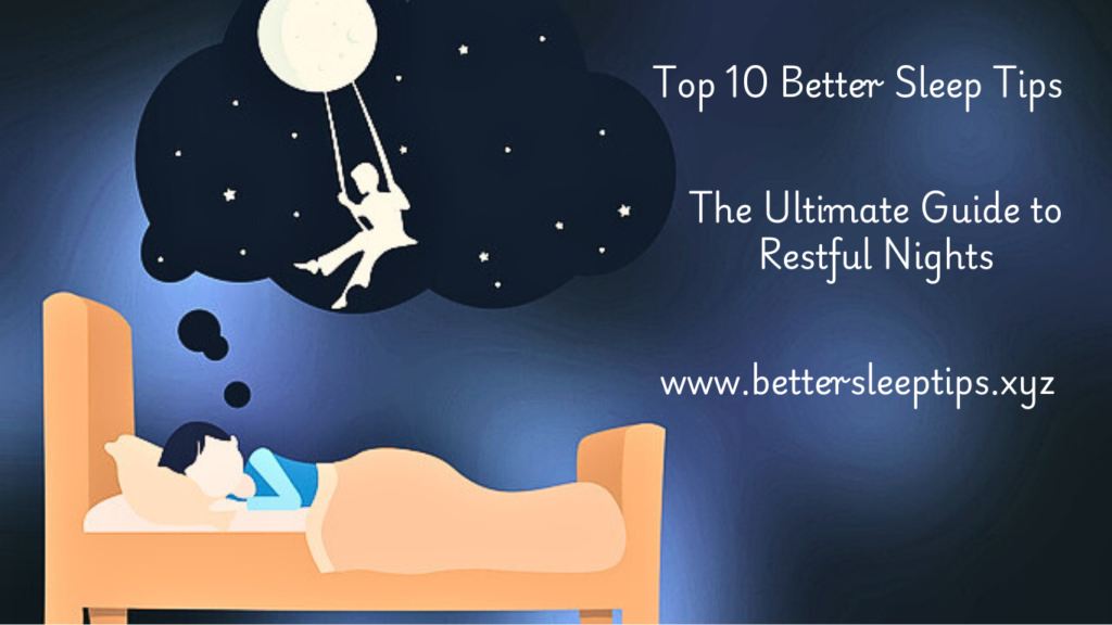 Top 10 Better Sleep Tips